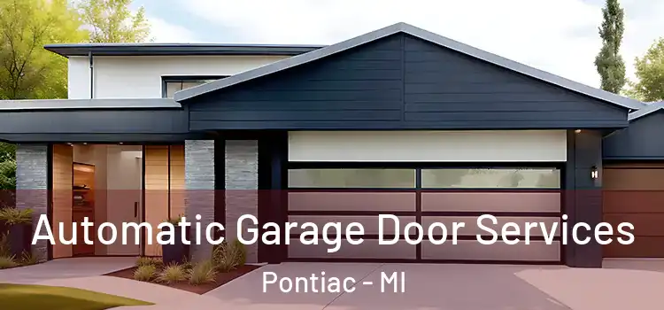  Automatic Garage Door Services Pontiac - MI
