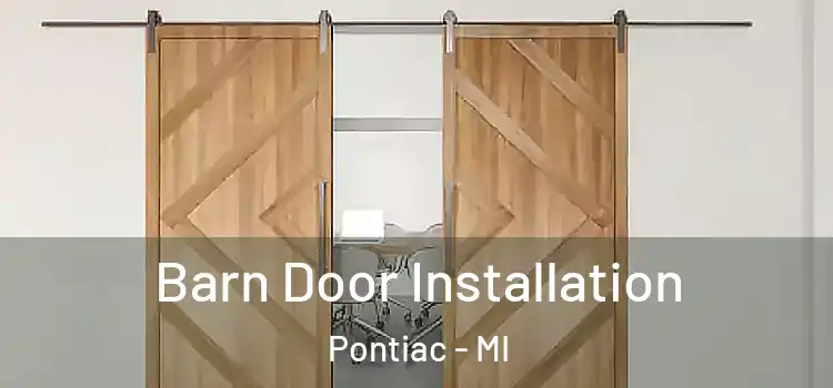 Barn Door Installation Pontiac - MI