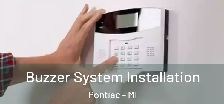  Buzzer System Installation Pontiac - MI