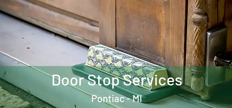 Door Stop Services Pontiac - MI