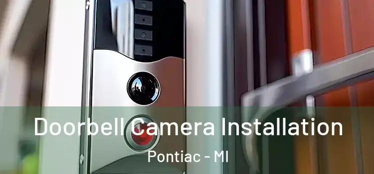  Doorbell Camera Installation Pontiac - MI