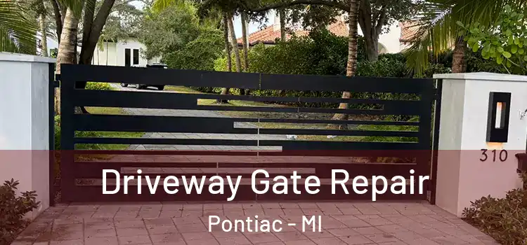 Driveway Gate Repair Pontiac - MI