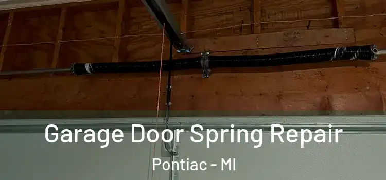  Garage Door Spring Repair Pontiac - MI