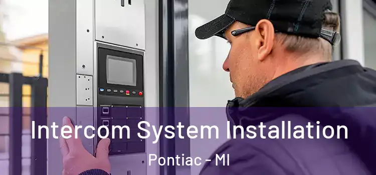 Intercom System Installation Pontiac - MI