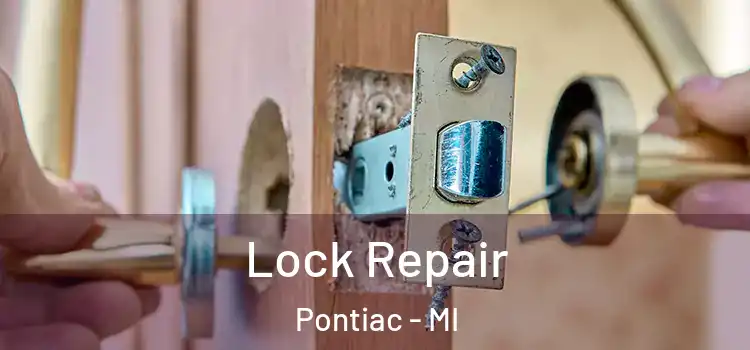 Lock Repair Pontiac - MI