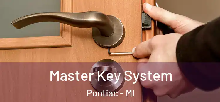  Master Key System Pontiac - MI
