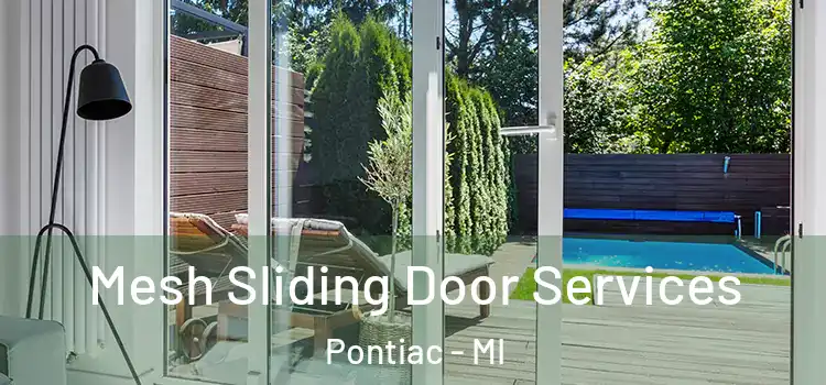 Mesh Sliding Door Services Pontiac - MI