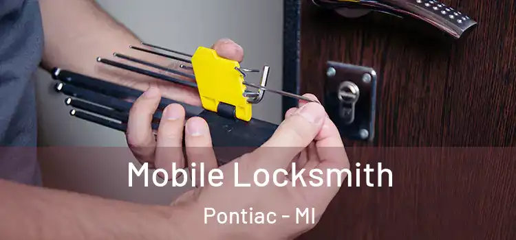  Mobile Locksmith Pontiac - MI
