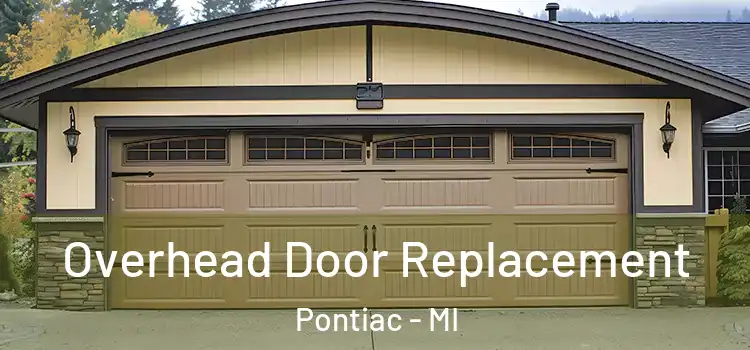  Overhead Door Replacement Pontiac - MI