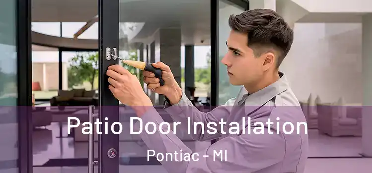 Patio Door Installation Pontiac - MI