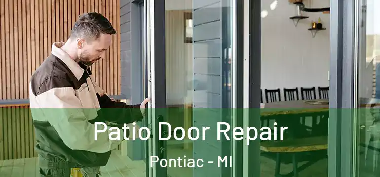 Patio Door Repair Pontiac - MI