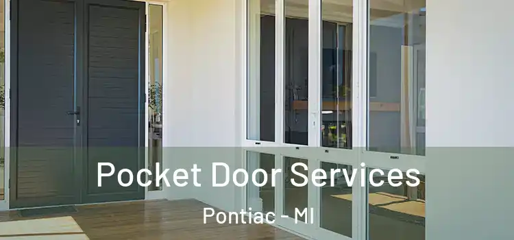 Pocket Door Services Pontiac - MI