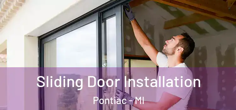Sliding Door Installation Pontiac - MI