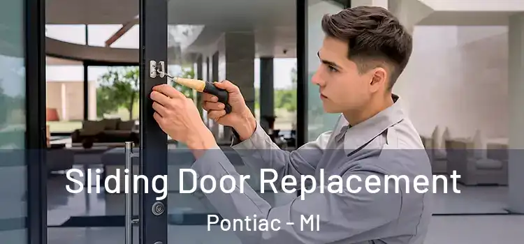 Sliding Door Replacement Pontiac - MI