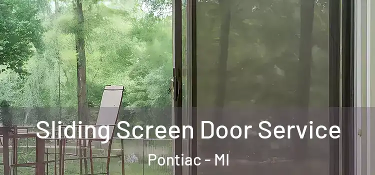  Sliding Screen Door Service Pontiac - MI