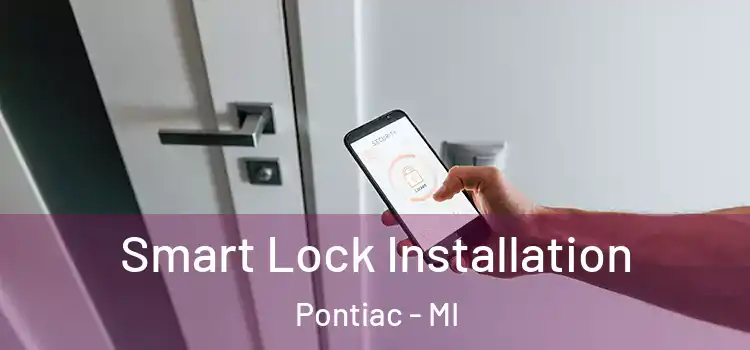 Smart Lock Installation Pontiac - MI