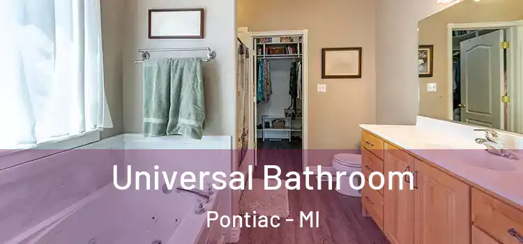  Universal Bathroom Pontiac - MI